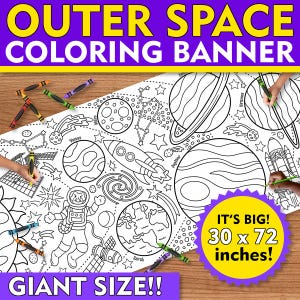 May include: A large, black and white coloring banner featuring an outer space theme with planets, stars, rockets, and an astronaut. The banner is 30 inches by 72 inches.