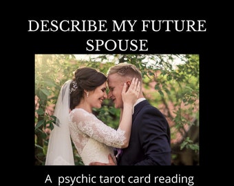 Describe my future spouse |husband |wife |clairvoyant | psychic tarot cards reading| manifestation central