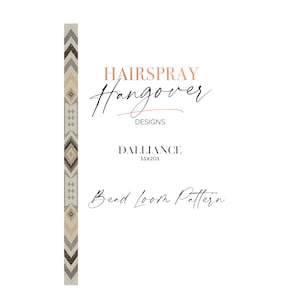 Puede incluir: Un patrón vertical de telar de abalorios con un diseño geométrico en tonos marrones, beige y crema. También se ve el texto "HAIRSPRAY Hangover DESIGNS" y "DALLIANCE 15x201 Bead Loom Pattern".