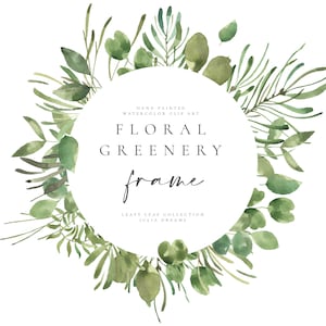 May include: A watercolor illustration of a green floral wreath with the text "HAND PAINTED WATERCOLOR CLIP ART FLORAL GREENERY frame LEAFY LEAF COLLECTION JULIA DREAMS" in the center.