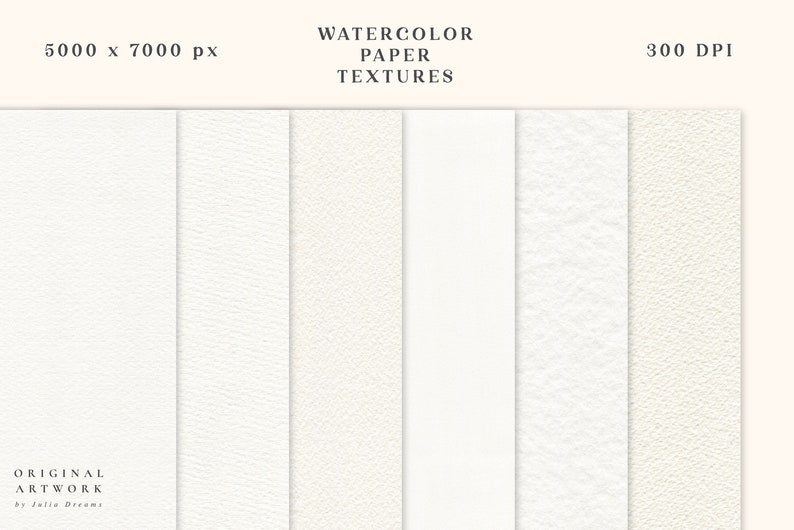 Peut inclure: Cinq textures de papier aquarelle blanc avec un grain subtil. Les textures sont dispos&eacute;es en rang&eacute;e de gauche &agrave; droite. Le texte "WATERCOLOR PAPER TEXTURES" est en haut de l'image. Le texte "5000 x 7000 px" est en haut &agrave; gauche de l'image. Le texte "300 DPI" est en haut &agrave; droite de l'image. Le texte "ORIGINAL ARTWORK by Julia Dreams" est en bas &agrave; gauche de l'image.
