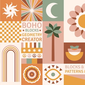 May include: A digital collage of geometric shapes and patterns in a boho style. The image includes a sun, moon, peace sign, palm tree, rainbow, chequered pattern, and flowers. The text "BOHO BLOCKS GEOMETRY CREATOR" and "BLOCKS & ELEMENTS PATTERNS & WALL ART" is also included.