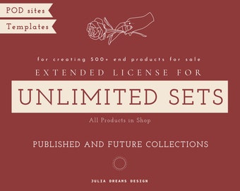 Extended License Unlimited Collections - For All Products in Shop - by Julia Dreams