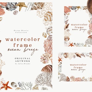 May include: Watercolor frame featuring ocean-themed illustrations of seashells, starfish, and coral in brown, beige, and orange hues. The text reads "watercolor frame ocean breeze" and "Original Artwork by Julia Dreams."