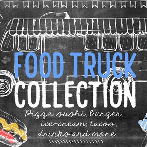 May include: A black and white illustration of a food truck with the text "FOOD TRUCK COLLECTION" in blue and white. Below the truck is the text "Pizza, sushi, burger, ice-cream, tacos, drinks and more."