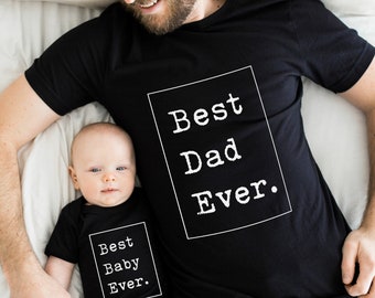 Best Dad Ever Best Baby Ever | Dad and Baby Matching T-shirt Baby Vest | Father's Day Gift Present | New Dad Gift | First Father's Day