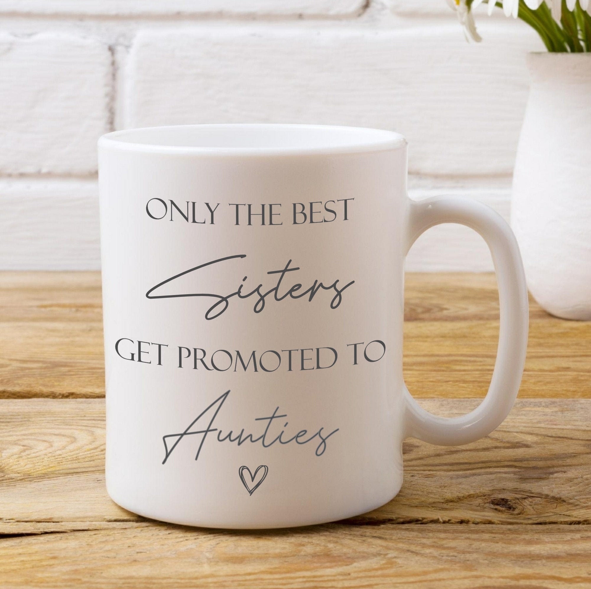 Only the best sisters get promoted to aunt mug hot sale