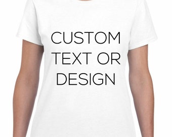 Individuell bedrucktes Damen T-Shirt - Ihr Text / Design / Kunstwerk / Bild / Grafik - Print on Demand bis zu 40 x 45 cm - Schweres Baumwoll T-Shirt für Frauen