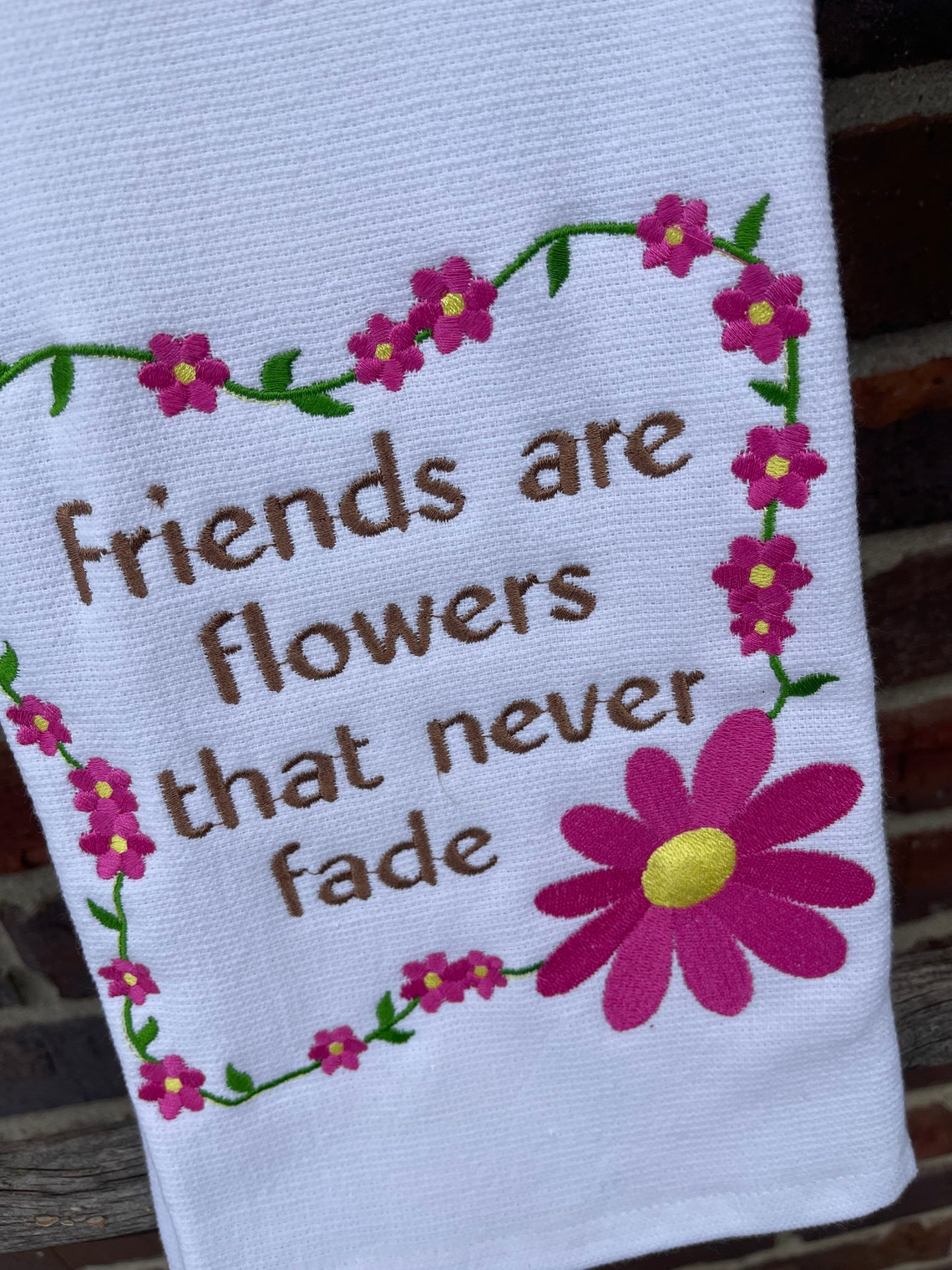 Friends Are Flowers That Never Fade Etsy