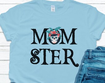 Momster Shirt for Women, Skeleton Shirt Halloween, Skull T Shirt Women, Funny Halloween Shirt, Day of the Dead, Dia De Los Muertos Tshirt