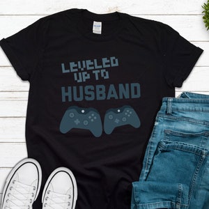 Leveled Up To Husband, Husband Gamer Shirt, Wedding Gift from Wife for Husband, Gamer Wedding Gift, Matching Honeymoon Tee, First Valentines