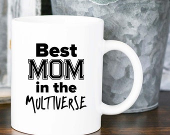 Best Mom in the World, Best Mom in the Multiverse, Number One Mom, Number #1 Mommy, Best Mom Christmas Mug Gift, Greatest Mom Birthday Mug