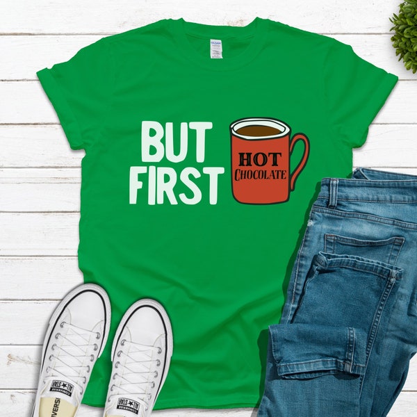 Ok But First Hot Chocolate Tee, Hot Cocoa, Christmas Shirts for Men, Christmas Shirts Funny, Men Christmas Tshirt, 3 XL Plus, Gift Ideas