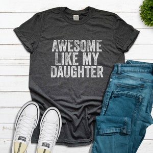Awesome Like My Daughter Funny Dad Shirt Funny Mom Shirt - Etsy