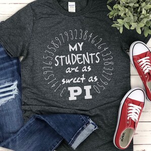 Pi Day Shirt Teacher, Pi Day Shirt Gift, Math Teacher T-shirt Pi, Pi Day Principal Tee, My Students Are As Sweet As Pi, Pi Day Assistant Tee