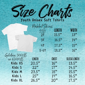 May include: Size chart for youth unisex soft t-shirts. The chart shows sizes 2T through 5-6T with corresponding length and width measurements in inches. The chart also shows sizes XS through XL with corresponding length, chest, and sleeve length measurements in inches. The chart is on a light blue background.