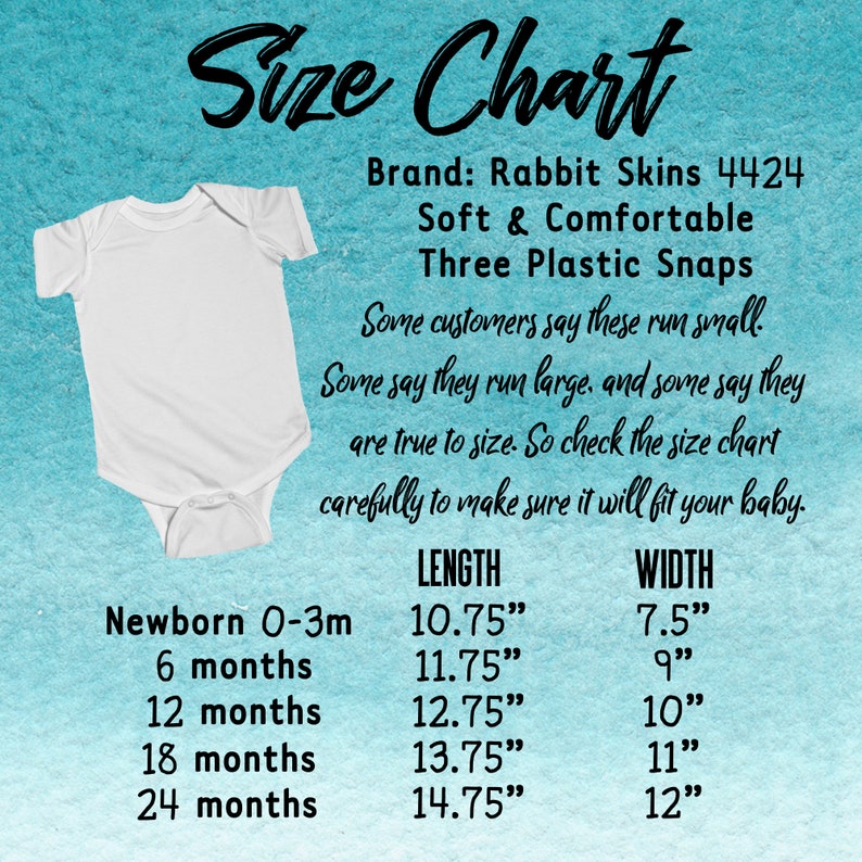 May include: Size chart for baby onesies from Rabbit Skins brand. The chart shows the length and width in inches for sizes newborn to 24 months. The chart notes that some customers find the sizes run small, some find them large, and some find them true to size.