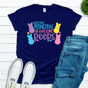 Easter Assistant Principal Unisex, Easter Assistant Principal Tshirt, Easter Assistant Principal Gift, Assistant Principal Awesome Peeps