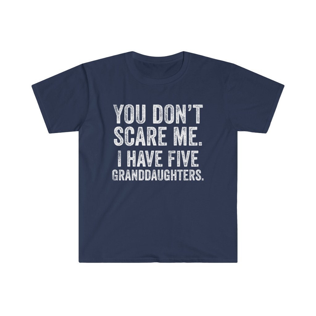 You Don't Scare Me. I Have Five 5 Granddaughters. Funny - Etsy UK