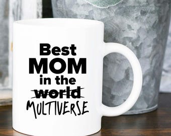 Best Mom in the World, Best Mom in the Multiverse, Number One Mom, Number #1 Mommy, Best Mom Christmas Mug Gift, Greatest Mom Birthday Mug
