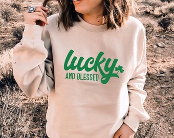 Lucky and Blessed Sweatshirt, Lucky St Patrick's Day Sweatshirt, Lucky Sweatshirt, Christian St Patricks's, Christian Womens St Patricks Day