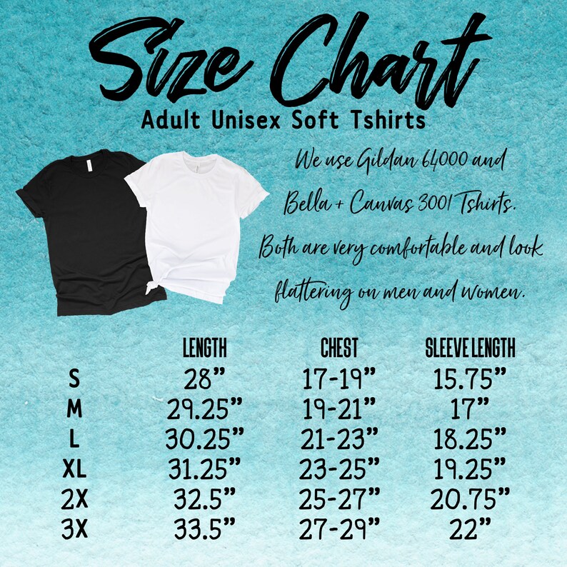 May include: Size chart for adult unisex soft t-shirts. The chart shows sizes S through 3X with corresponding measurements for length, chest, and sleeve length in inches.