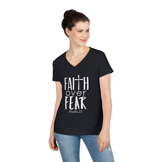 Faith Over Fear V Neck Womens T Shirt Faith Based Shirts Faith