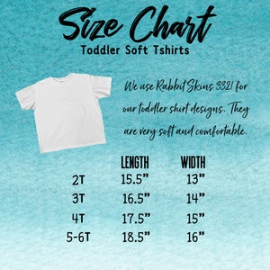 May include: White toddler t-shirt with a size chart. The chart lists sizes 2T to 5-6T, with length and width measurements in inches. The text states the shirts are Rabbit Skins 3321 and are soft and comfortable.
