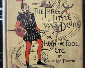 De Oude Duivel & 3 Kleine Duivels, of, Ivan de Dwaas door Tolstoi 1e druk 1890
