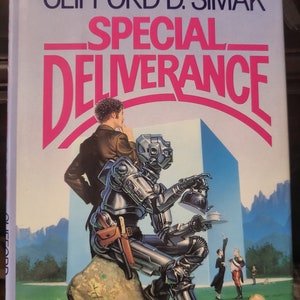 May include: A book cover with a pink title "SPECIAL DELIVERANCE" by Clifford D. Simak. The cover art features a man in a brown jacket standing next to a silver robot holding a teacup and teapot.
