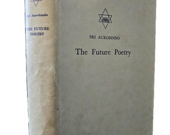 La poesía del futuro de Sri Aurobindo se publicó por primera vez en 1953