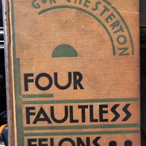 Four Faultless Felons by G.K. Chesterton first US edition