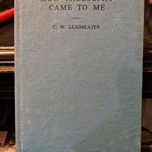 How Theosophy Came To Me by C.W. Leadbeater 1967