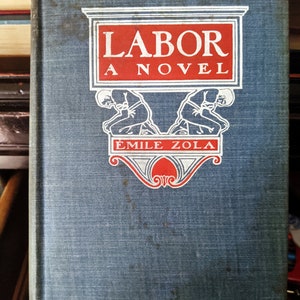 Labor A Novel by Emile Zola 1901