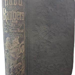 The Wood-Rangers or Trappers Of Sonoma by Capt. Mayne Reid first US edition 1860