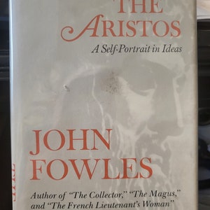 The Aristos: A Self-Portrait In Ideas by John Fowles stated first edition 1964