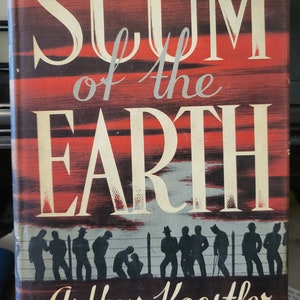Scum Of The Earth by Arthur Koestler stated first edition / first printing 1941
