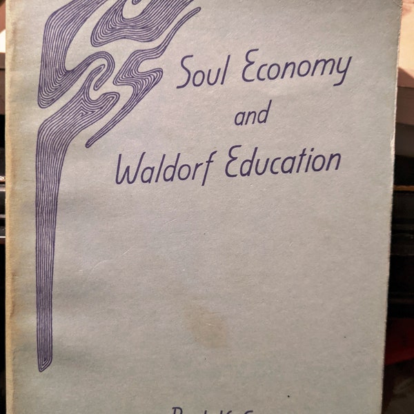 Soul Economy and Waldorf Education by Rudolf Steiner