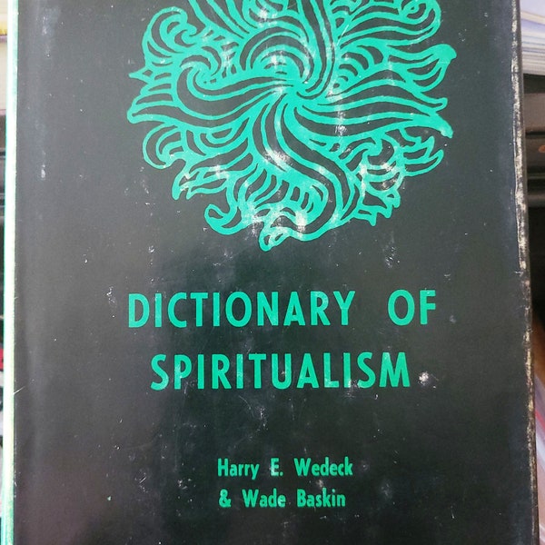 Dictionary Of Spiritualism by Harry E. Wedeck 1971