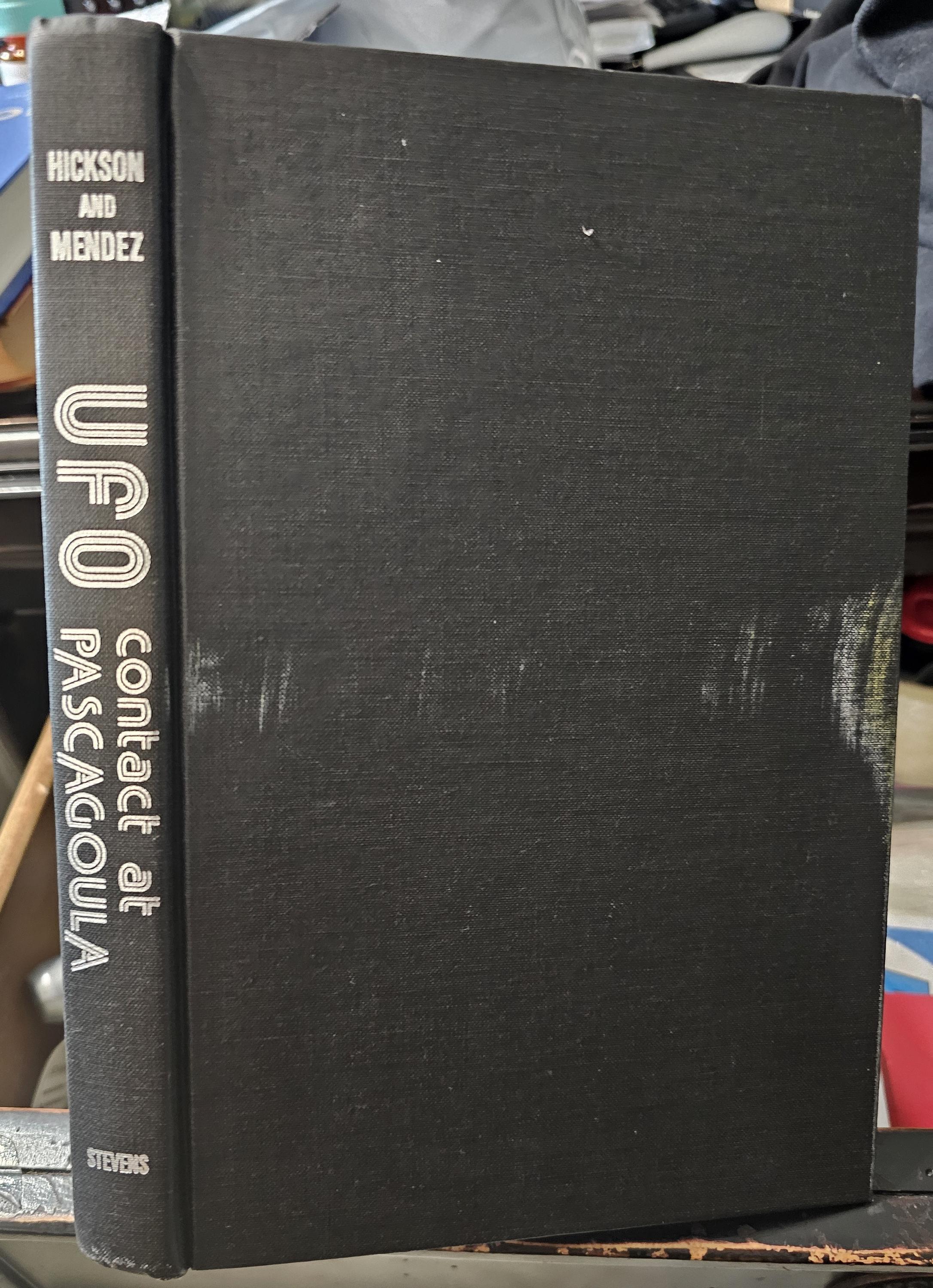 UFO Contact At Pascagoula by Hickson And Mendez limited first edition