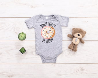 Be Happy Onesie by Unapologetically You 22 Donut Worry