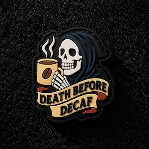 Death Before Decaf Coffee Reaper GITD PVC EDC Patch | Glow in the Dark | Hook & Loop