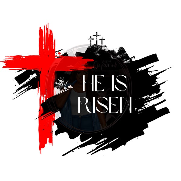 He is risen png, Easter png, Jesus download, Easter Christian Download, Easter shirt, Jesus, Christian download, Christian svg