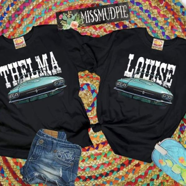 Thelma and Louise Best friends t-shirt - Thelma shirt- Louise shirt - best friend gift- best friend t-shirt- Available in Black and White