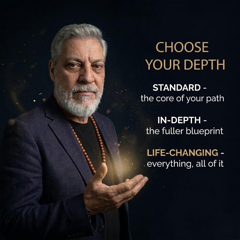 Puede incluir: Una persona madura con cabello gris y barba viste un blazer oscuro y un collar de cuentas. El texto dice: CHOOSE YOUR DEPTH, STANDARD - the core of your path, IN-DEPTH - the fuller blueprint, LIFE-CHANGING - everything, all of it, sobre un fondo oscuro.