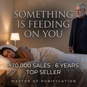Puede incluir: Una persona durmiendo en una cama con ropa de cama blanca y una lámpara en la mesita de noche. Un hombre con chaqueta oscura está cerca. El texto dice: SOMETHING IS FEEDING ON YOU, +70,000 SALES · 6 YEARS TOP SELLER, MASTER OF PURIFICATION.