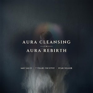 Puede incluir: Un gráfico oscuro y atmosférico que muestra la silueta de una persona rodeada por un tenue efecto de luz con los colores del arcoíris. El texto dice AURA CLEANSING, AURA REBIRTH, 66K SALES, 7 YEARS ON ETSY y STAR SELLER en fuente blanca.