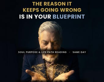 DETAILED Life Path Reading, Soul Blueprint, Soul Purpose Reading | Same Day, NO AI