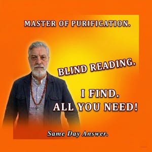 May include: Image with an orange and yellow gradient background featuring a man with a white beard and a beaded necklace. Text includes "MASTER OF PURIFICATION," "BLIND READING," "I FIND. ALL YOU NEED!" and "Same Day Answer."