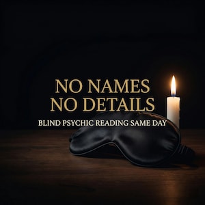 May include: A black satin sleep mask rests on a wooden surface, with a lit white candle to the right. The text "NO NAMES NO DETAILS" is above "BLIND PSYCHIC READING SAME DAY". The background is dark.